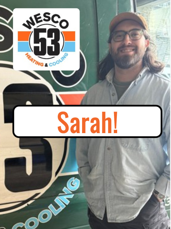 Wesco 53 Heating and Cooling tech with the customer name Sarah printed on the campaign photo